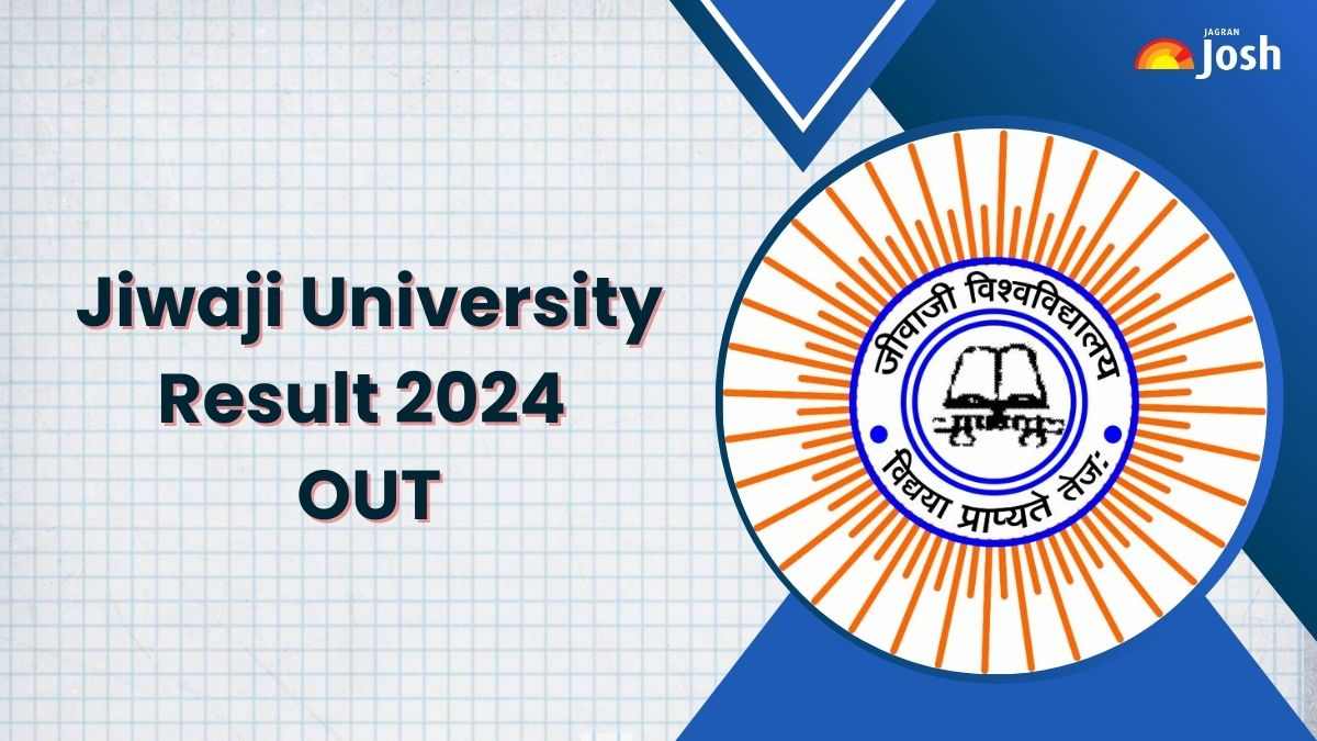 Jiwaji University Result 2024 OUT: यहां देखें BA, Bsc, BEd, MEd, MPhil ...