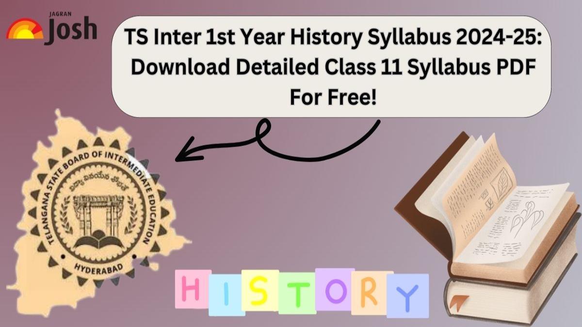 TS Inter 1st Year History Syllabus 2024-25: Download Detailed Class 11 Syllabus PDF For Free!