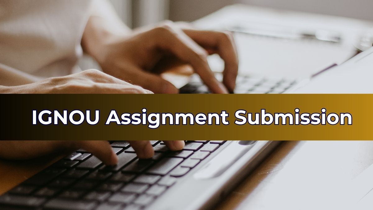 IGNOU Assignment Submission Last Date Extended 