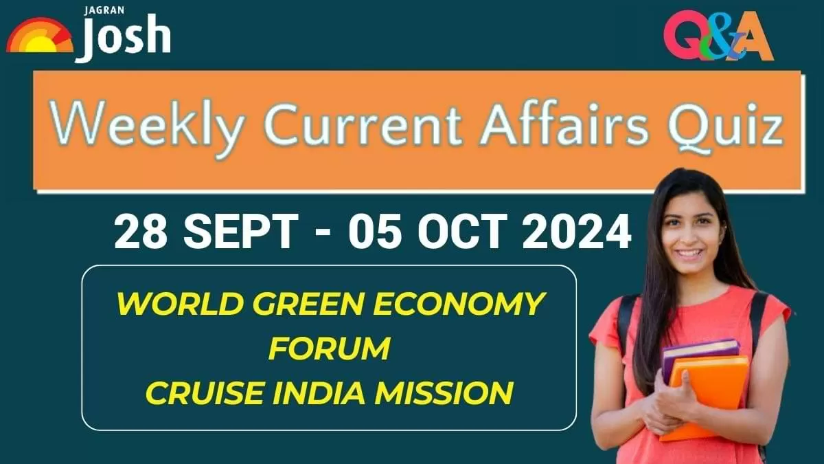 Weekly Current Affairs Quiz (28 Sept-05 Oct 2024): Boost Your Exam Score With Top Insights!