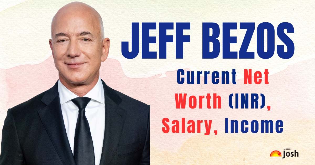 [Latest] Jeff Bezos Net Worth 2024: Salary, Net Worth in Rupees (INR), Income