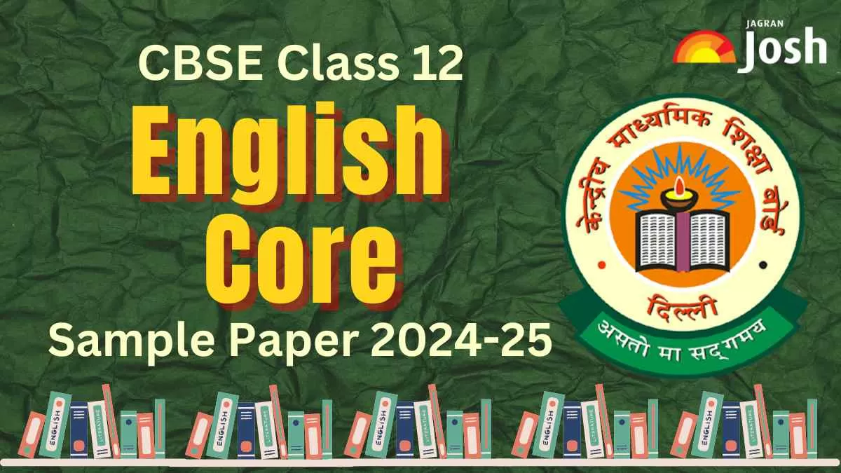 Get here CBSE Class 12 English Core Sample Paper 2024 - 2025