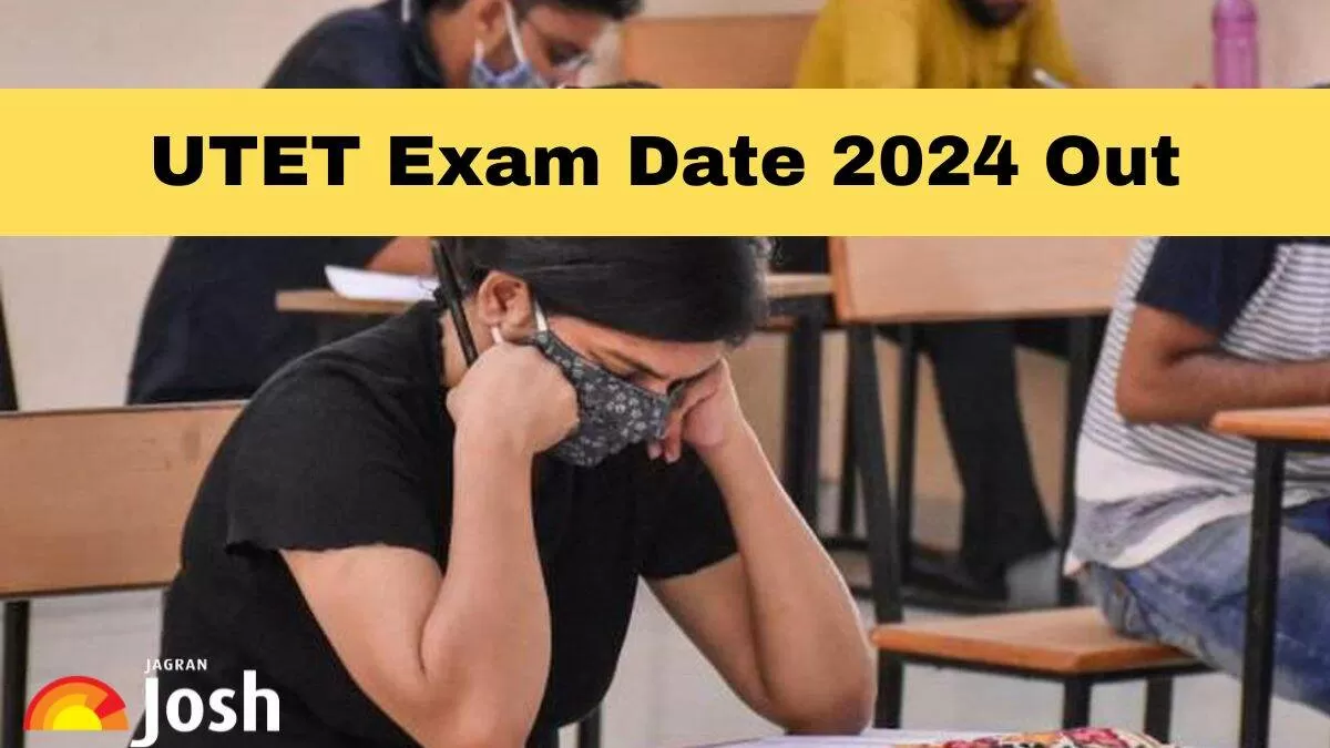UTET Exam Date 2024 Out, Paper 1 and 2 Exam Schedule
