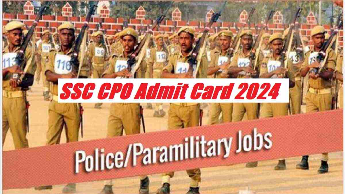 SSC CPO Admit Card 2024 Released For PET, PST Exams; Here's How To Download Link, Selection Process And Other Updates 