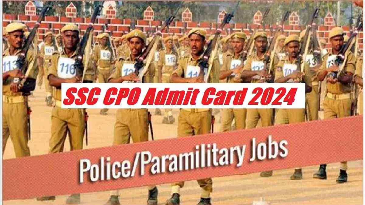 Get the direct link to SSC CPO Admit Card 2024 here
