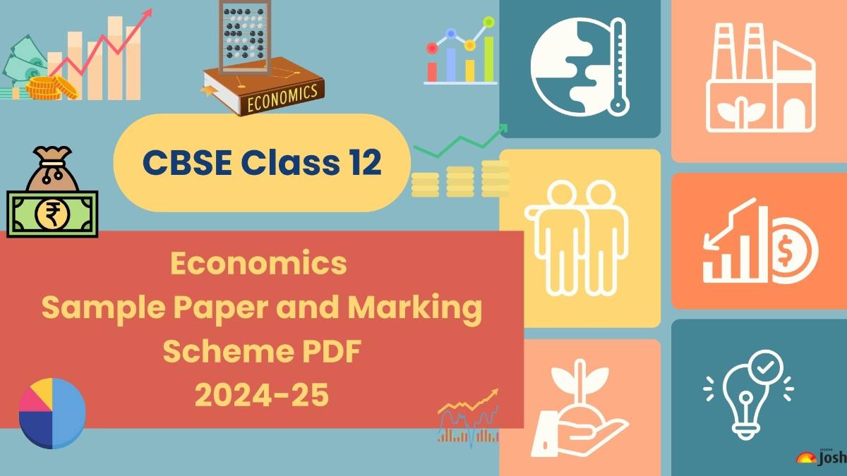 CBSE Class 12 Economics Sample Paper and Marking Scheme 2024-25: Download PDF For Free 