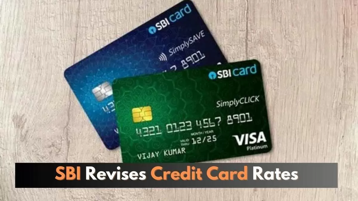 The new change in credit card rates will be effective from November 1. 