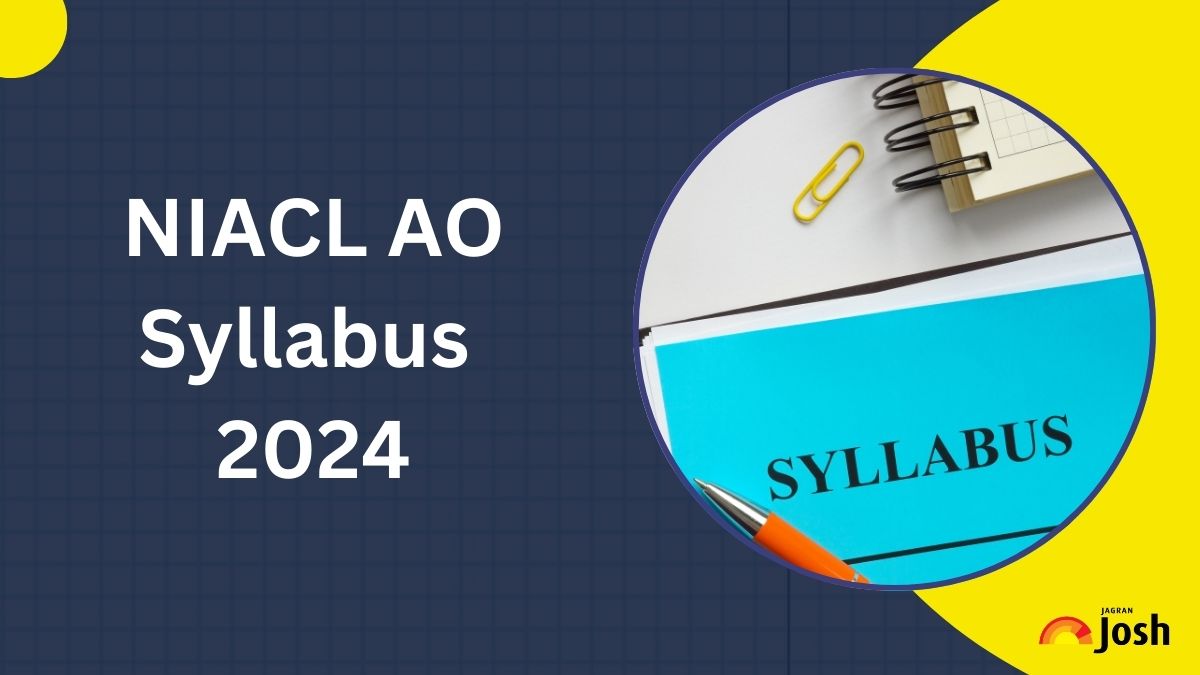 NIACL AO Syllabus 2024 Check Subject Wise Detailed Exam Pattern & Syllabus