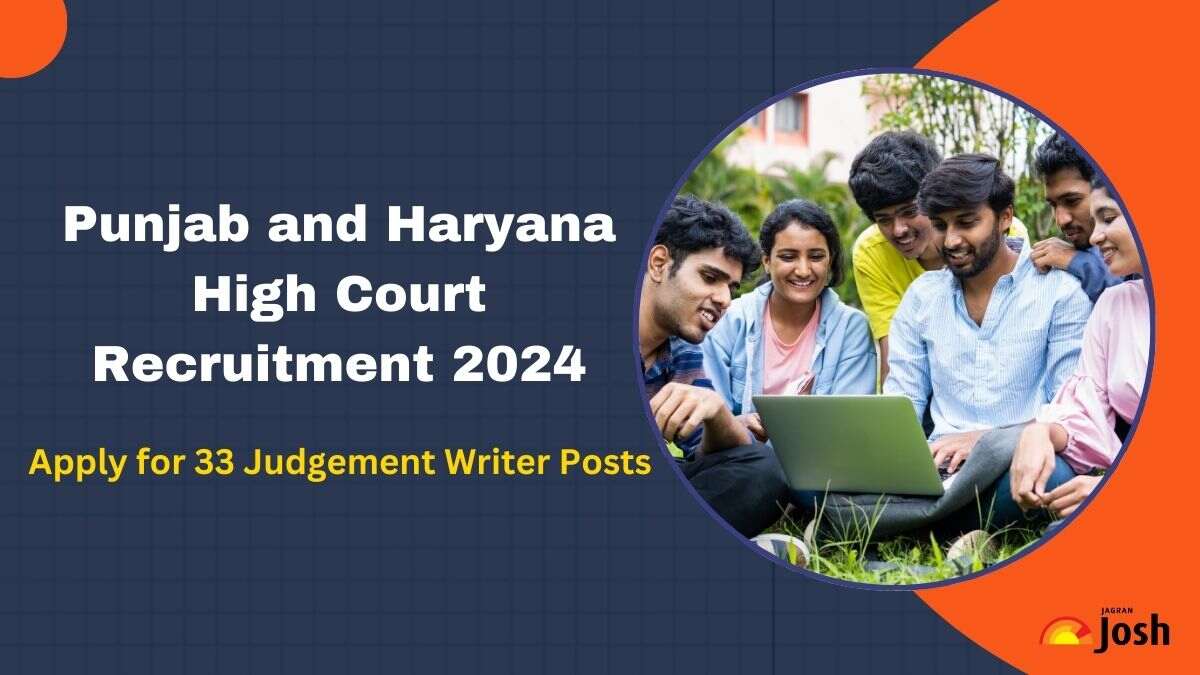 Punjab And Haryana High Court Judgement Writer Recruitment 2024 Notification Out Apply Online For 33 Posts