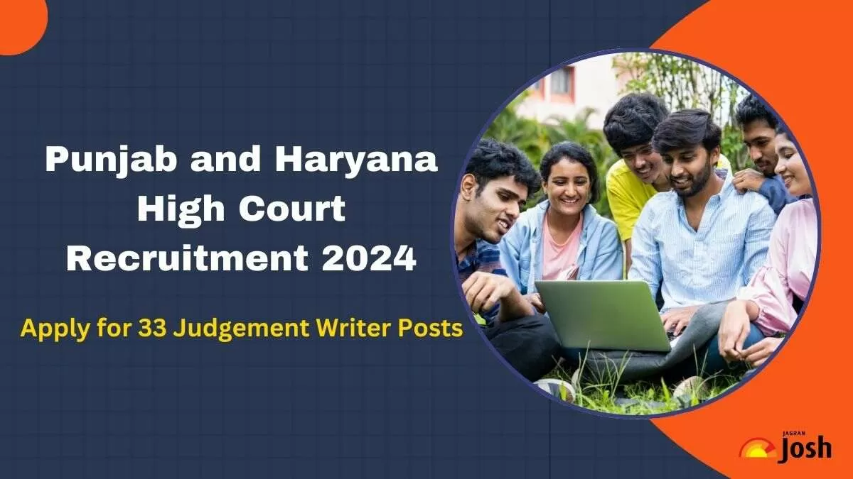 Punjab Haryana High Court Judgement Writer Recruitment 2024.