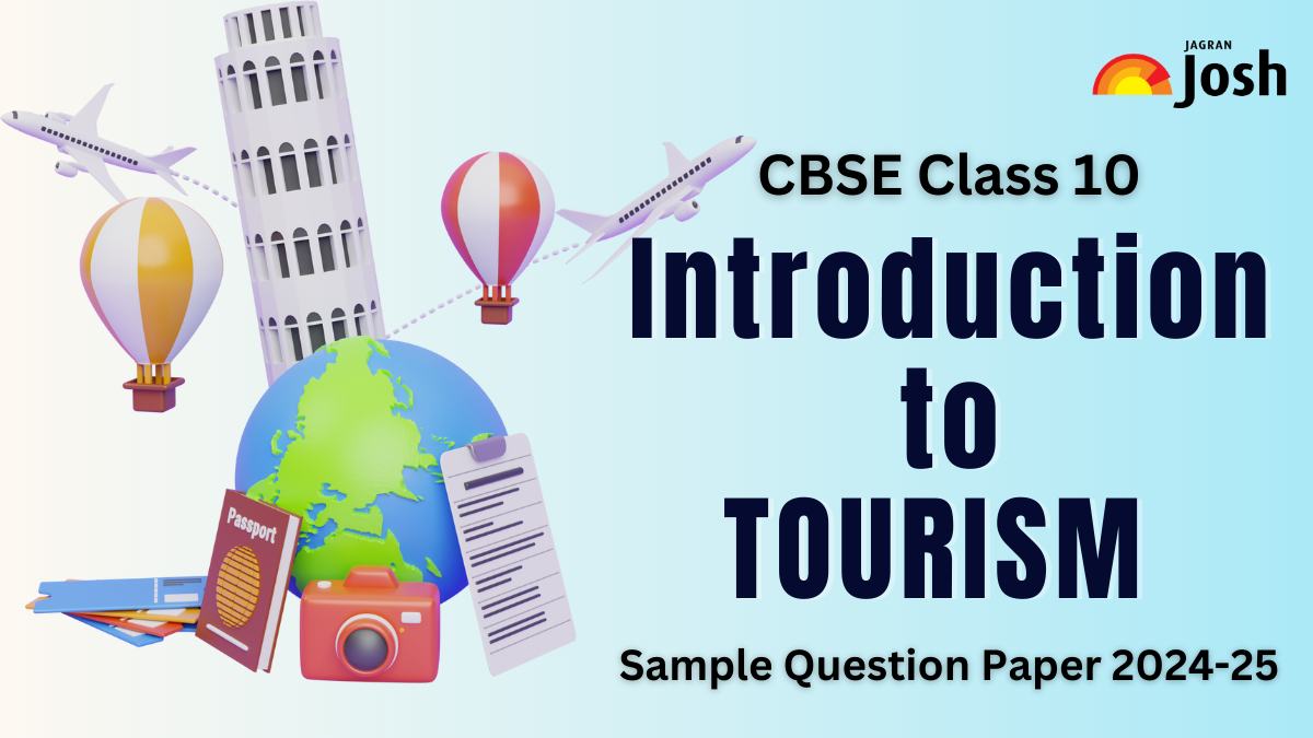 CBSE Class 10 Introduction to Tourism Sample Paper 2024-25 with Marking, Download in PDF