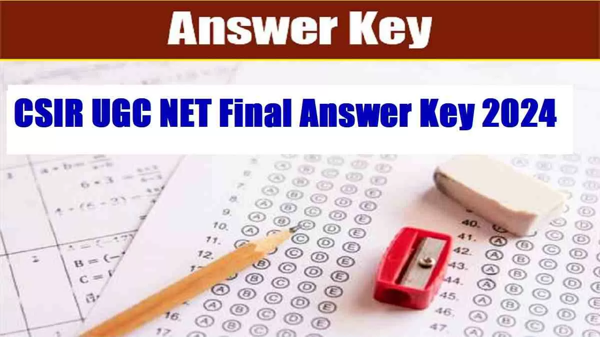 CSIR UGC NET Final Answer Key 2024