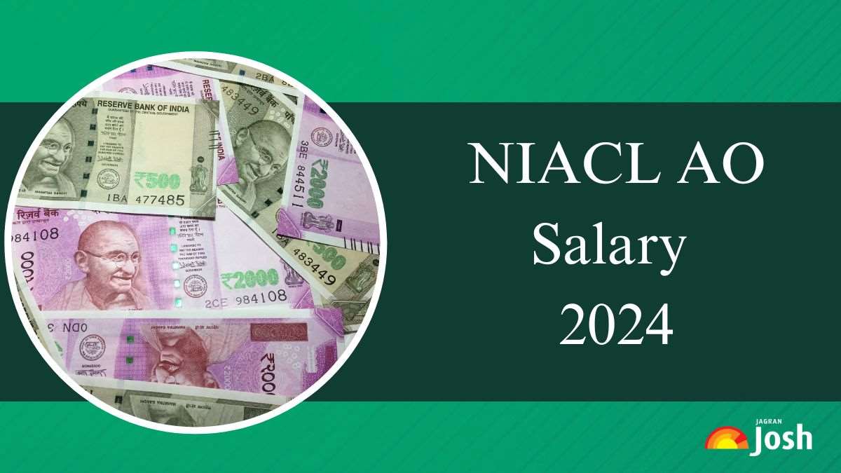 NIACL AO Salary 2024: Check In Hand Salary, Job Profile, Perks and Allowance 