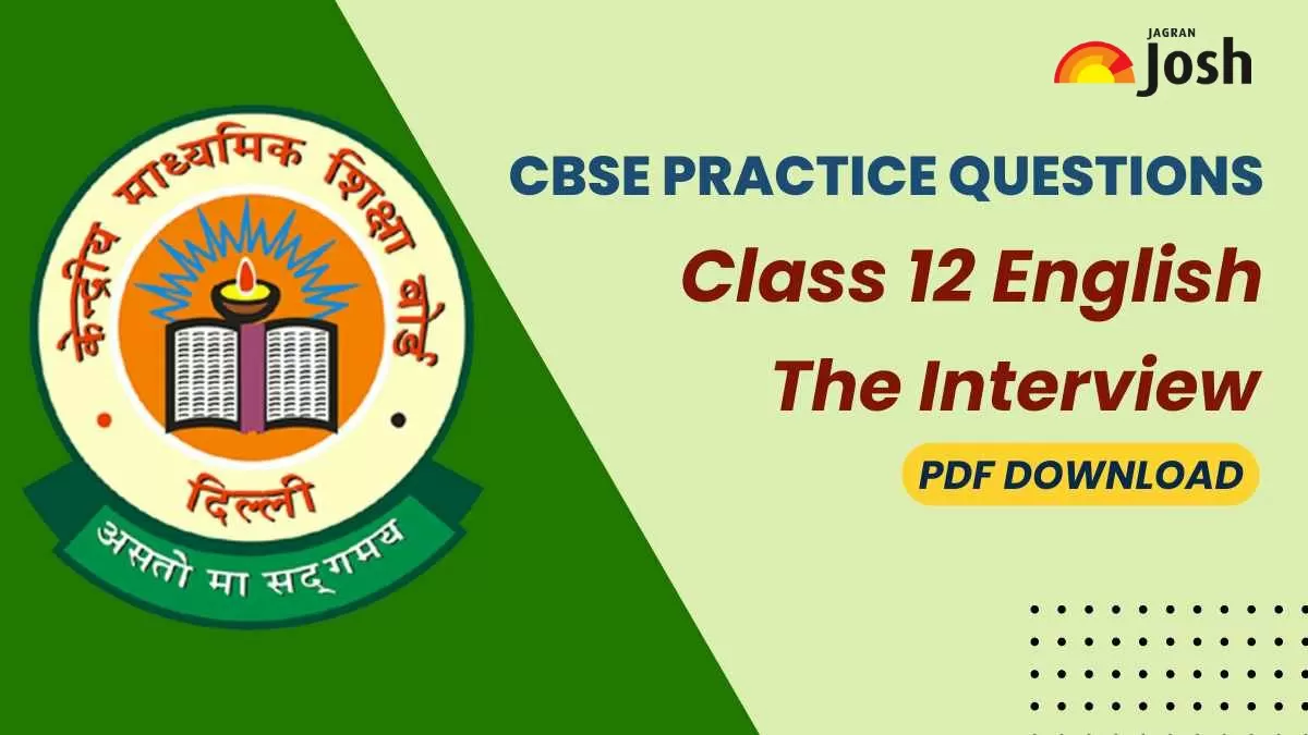CBSE Class 12 English The Interview Important Questions with Answers PDF