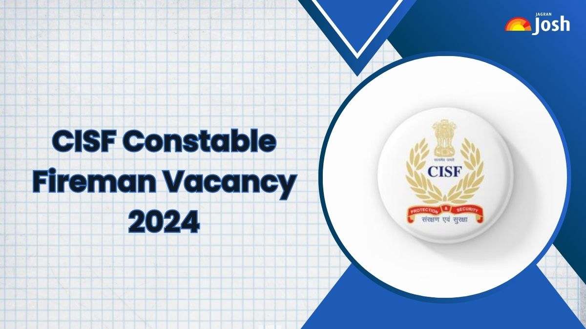 CISF Constable Fireman Vacancy 2024: फायरमैन कांस्टेबल के 1130 पदों पर भर्ती, जानें कैसे करें आवेदन