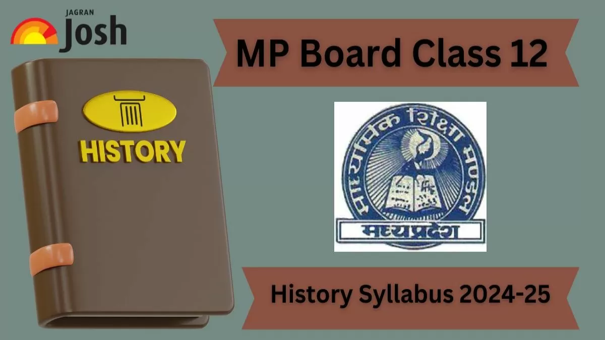 Madhya Pradesh MP Board Class 12 History Syllabus And Marking Scheme 2024-25