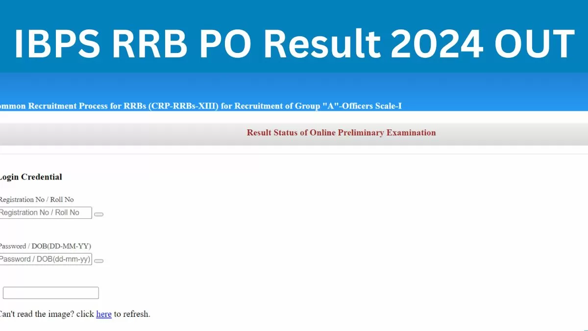 IBPS RRB PO Result 2024: जारी हुआ आरआरबी पीओ का परिणाम यहाँ देखें रिजल्ट लिंक   