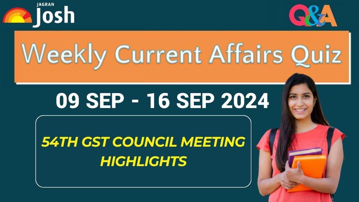 Weekly Current Affairs Quiz (09-16 Sept 2024): Boost Your Exam Score With Top Insights!