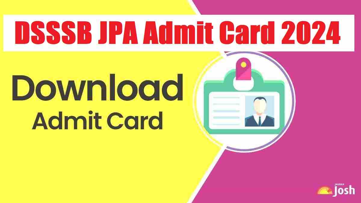 Dsssb Jpa Admit Card At Dsssb Delhi Gov In Direct Link To Hall