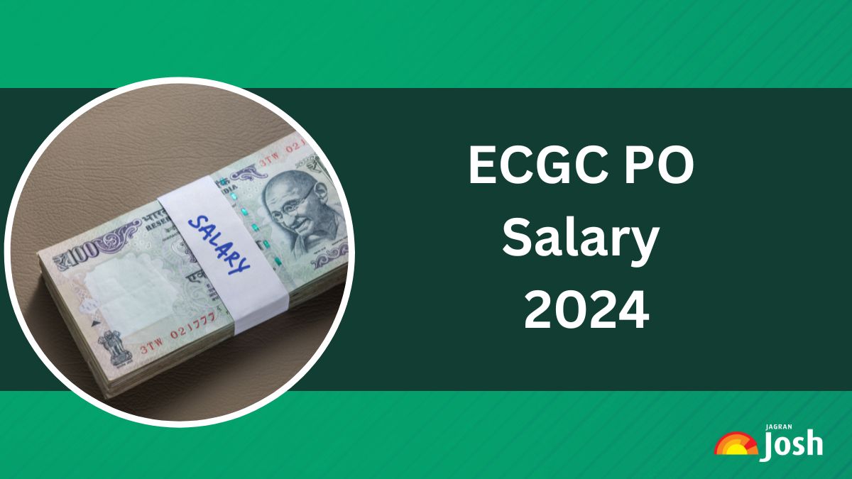 ECGC PO Salary 2024: In Hand Pay, Job Profile, Perks and Allowances