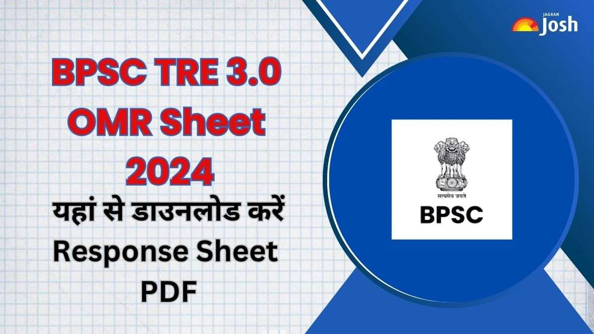 BPSC TRE 3.0 OMR Sheet 2024 OUT: यहां से डाउनलोड करें बिहार शिक्षक भर्ती परीक्षा Response Sheet PDF