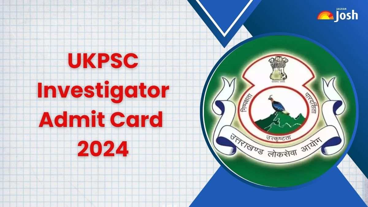 UKPSC Admit Card 2024 OUT: यूकेपीएससी इन्वेस्टिगेटर एडमिट कार्ड जारी, ये रहा Direct Link