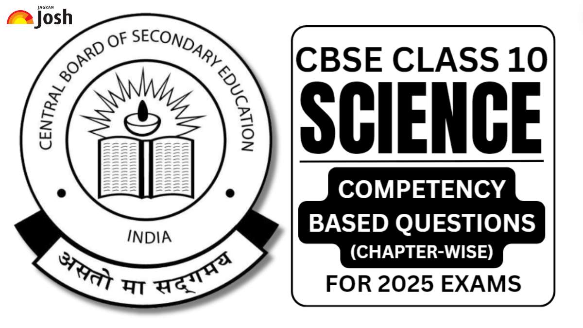 CBSE Class 10 Science Competency-Based Questions With Answer Key 2024-25: FREE PDF Download
