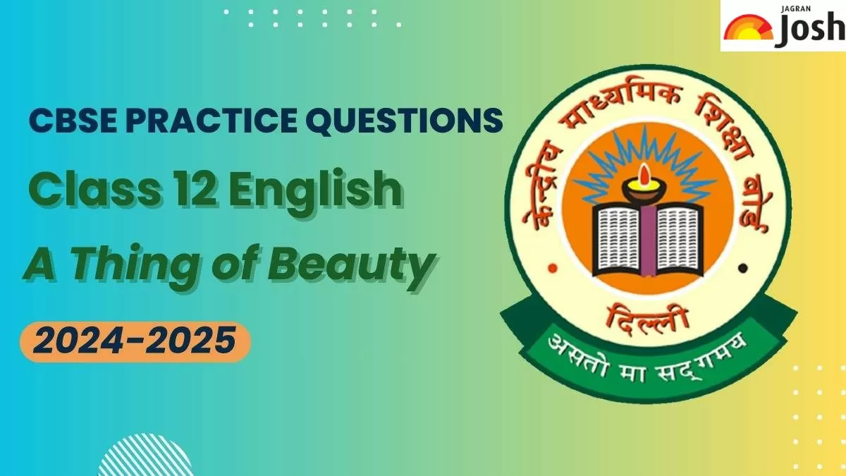 Class 12 English A Thing of Beauty Important Questions