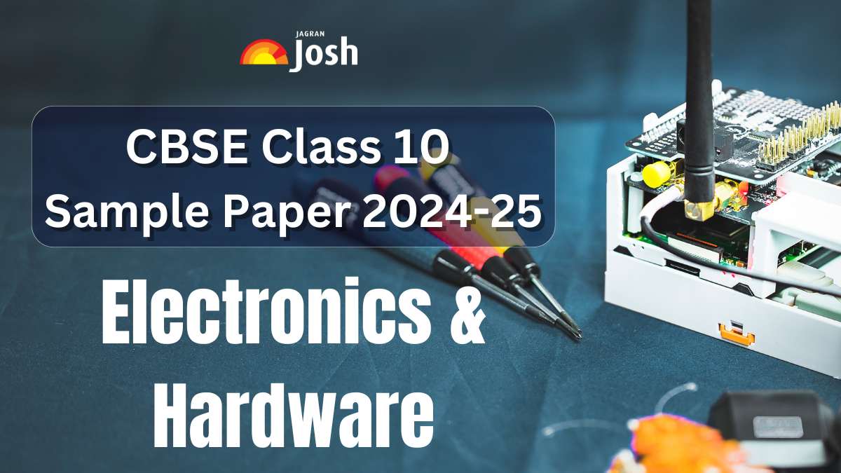 CBSE Class 10 Electronics and Hardware Sample paper 2025: Sample ...