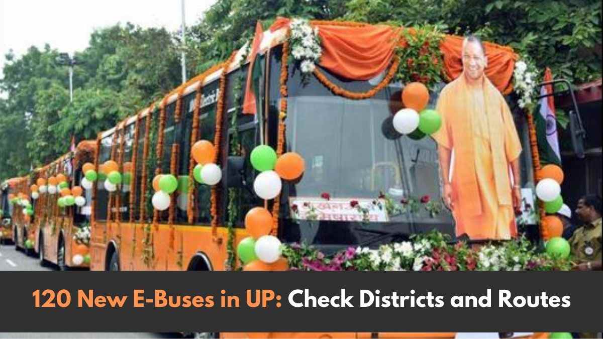 UP to Boost Electric Mobility with 120 New E-Buses: Check Districts and Routes