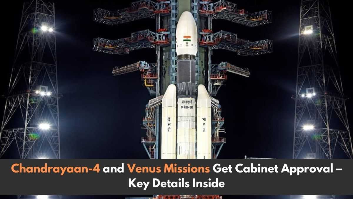 Big Win for ISRO: Chandrayaan-4 and Venus Missions Get Cabinet Approval – Key Details Inside