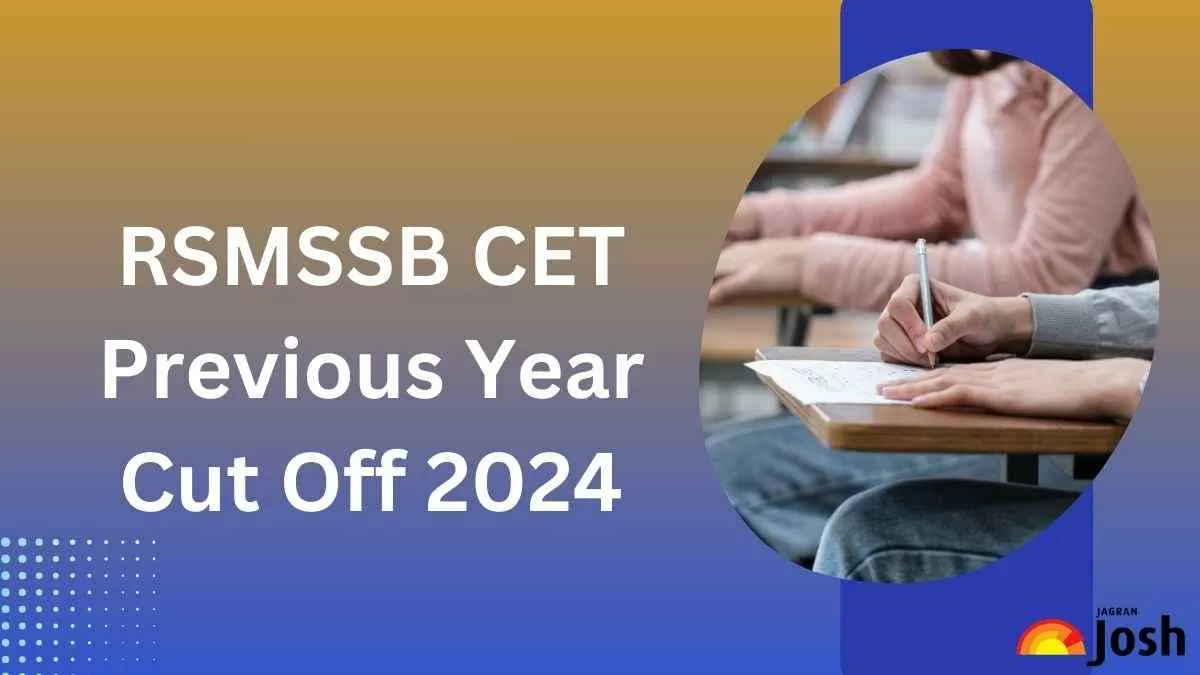 RSMSSB CET Previous Year Cut Off 2024: जानें कितनी गई पिछले वर्षों में कितनी गई सीईटी ग्रेजुएट लेवल की कट ऑफ 