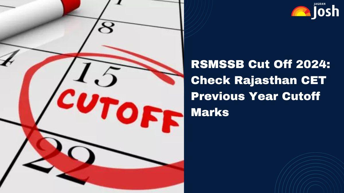 Rajasthan CET Graduate Level Cut Off 2024: Check Previous Year RSMSSB CET Marks Here
