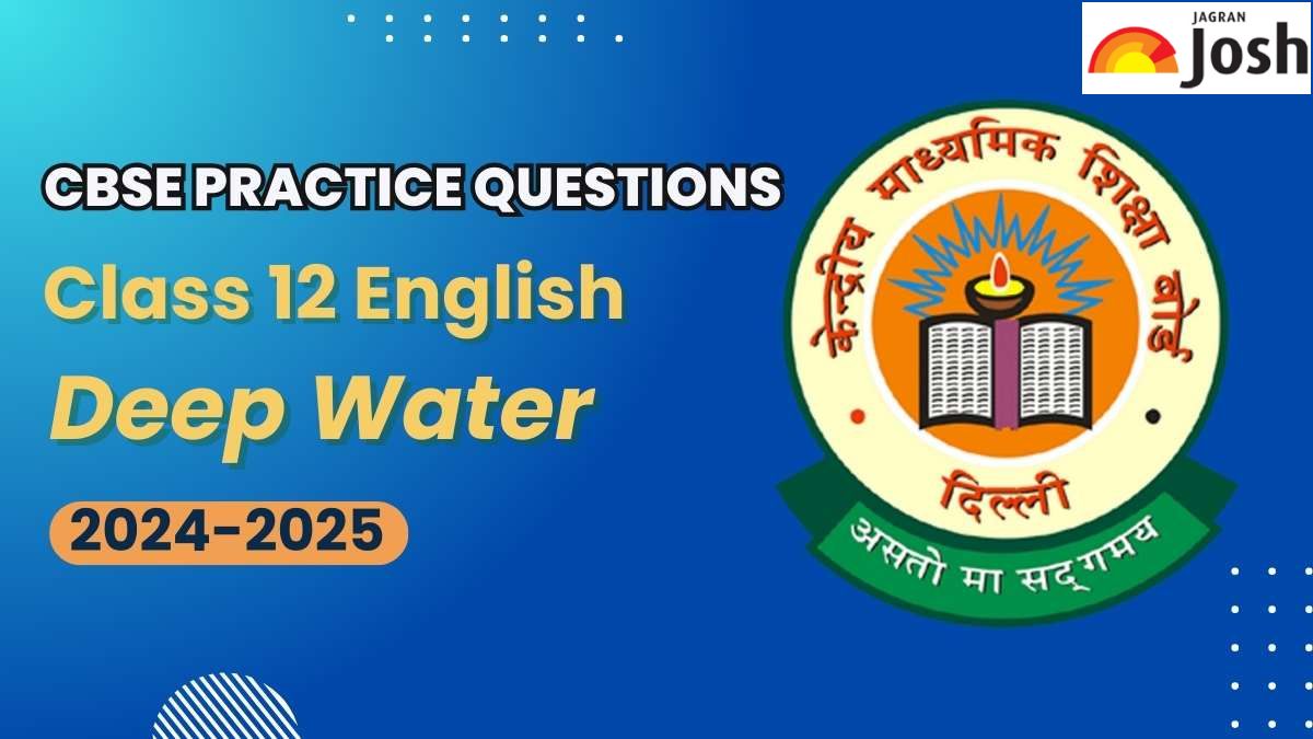 Class 12 English Deep Water Important Competency Based Questions by CBSE Board