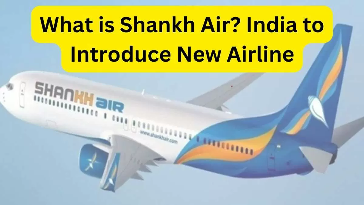 What is Shankh Air? India to Introduce New Airline