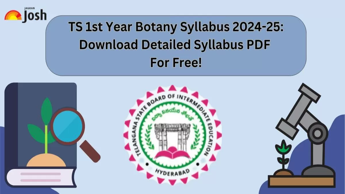 TS 1st Year Botany Syllabus 2024-25: Download Detailed Class 11 Syllabus PDF For Free