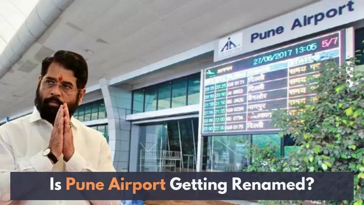 The proposal to rename Pune's international airport as "Jagadguru Sant Tukaram Maharaj Airport" was approved by the Maharashtra government.