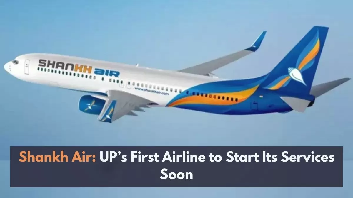 Shankh Air will be the first scheduled airline from Uttar Pradesh, with its main hubs in Lucknow and Noida. 