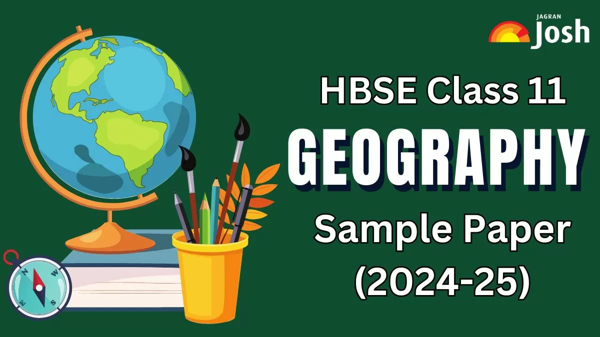 Get here direct link to download Class 11 Geography Model paper with Marking scheme for Haryana Board 2024-25.