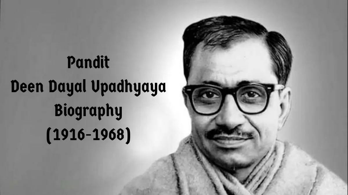Pandit Deen Dayal Upadhyaya Biography