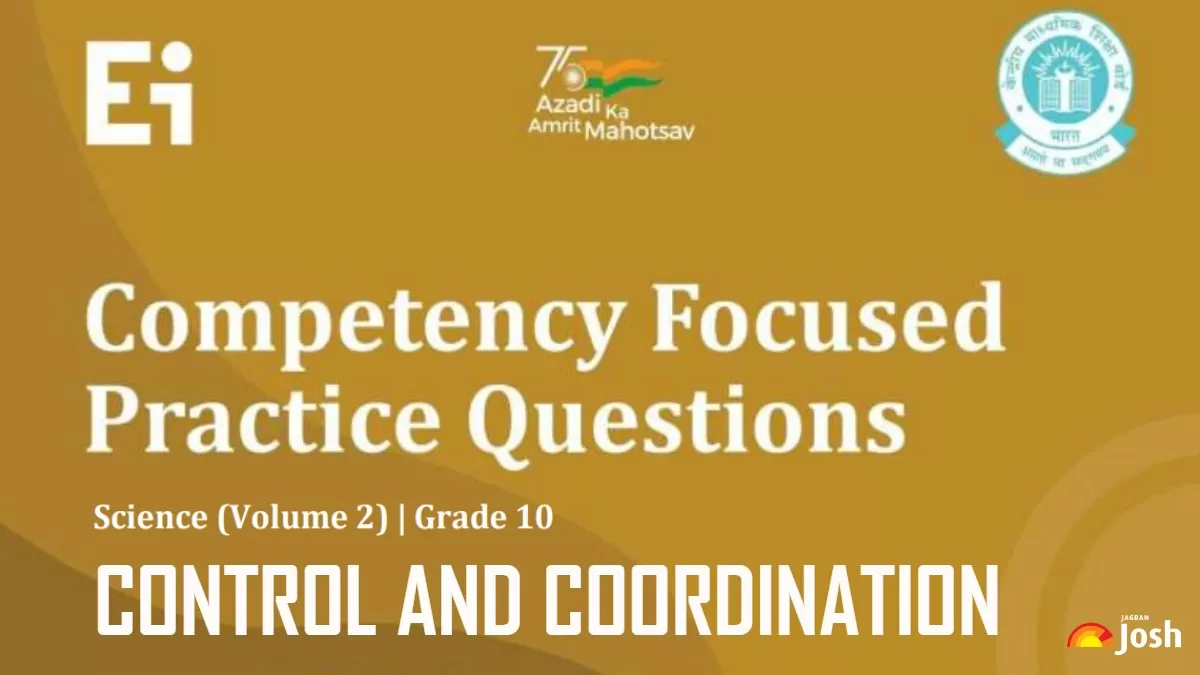 CBSE Class 10 Science Control and Coordination Competency-Based Questions With Answer Key 2024-25.