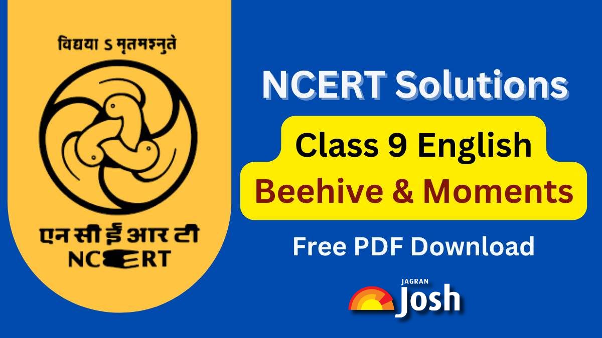 NCERT Solutions for Class 9 English Beehive and Moments: Updated for 2024-25