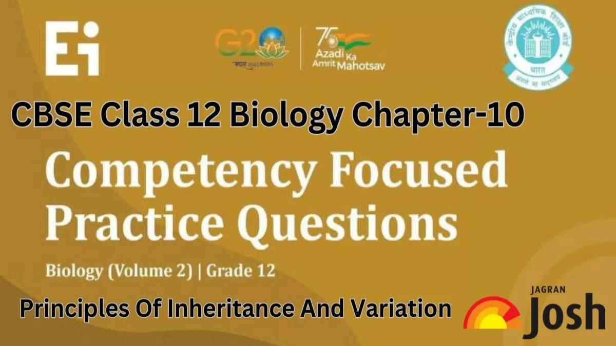 CBSE Class 12 Biology Competency-Based Questions With Answer Key 2024-25: Chapter 10 Principles Of Inheritance And Variation FREE PDF Download