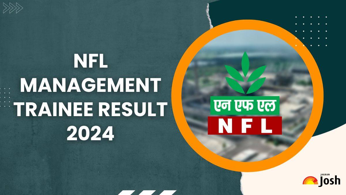 NFL Management Trainee Result 2024: मैनेजमेंट ट्रेनी स्कोर कार्ड लिंक nationalfertilizers.com पर जल्द, देखें अपेडट