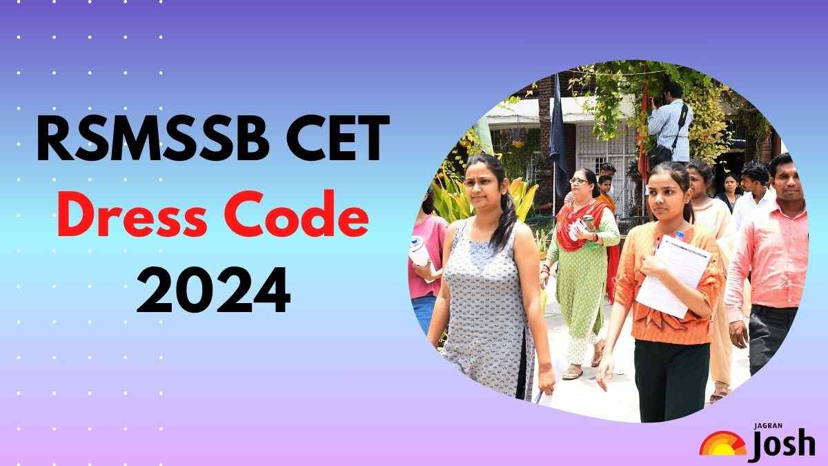 RSMSSB CET Dress Code 2024: सीईटी की परीक्षा शुरू, यहाँ देखें ड्रेस कोड और एंट्री का समय  