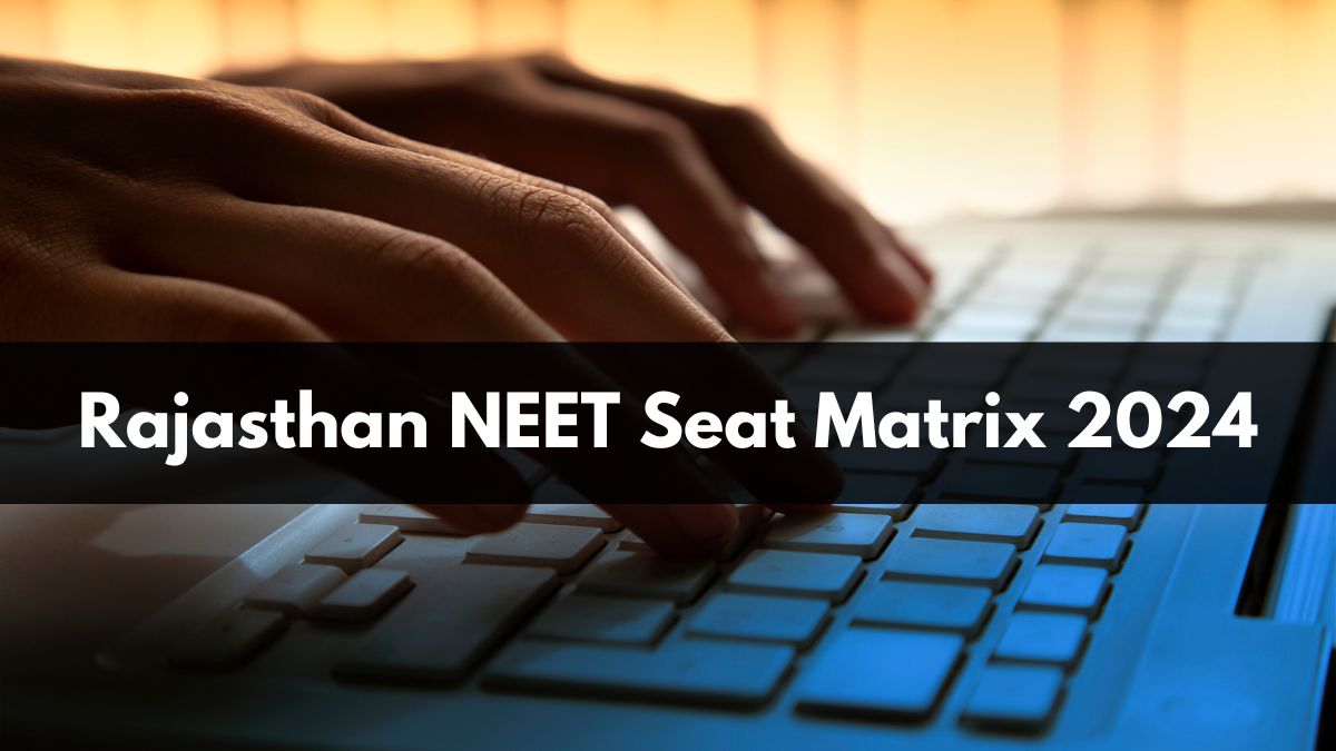 Rajasthan NEET UG 2024 Revised Seat Matrix Out