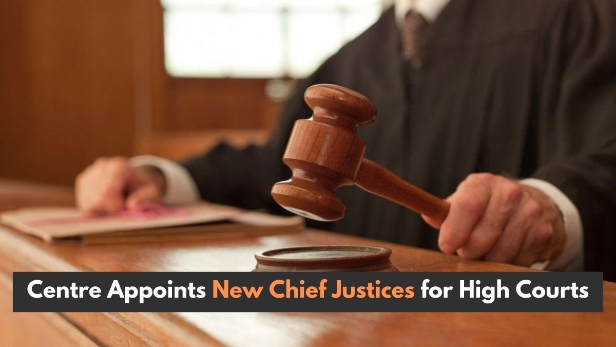 Centre Appoints New Chief Justices for High Courts, Including Delhi; Discover the Latest Appointments