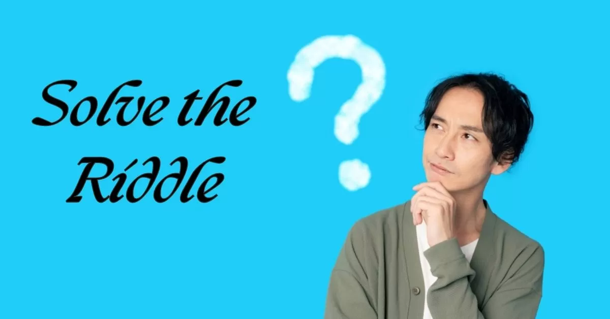 Solve The Riddle in 7 Seconds