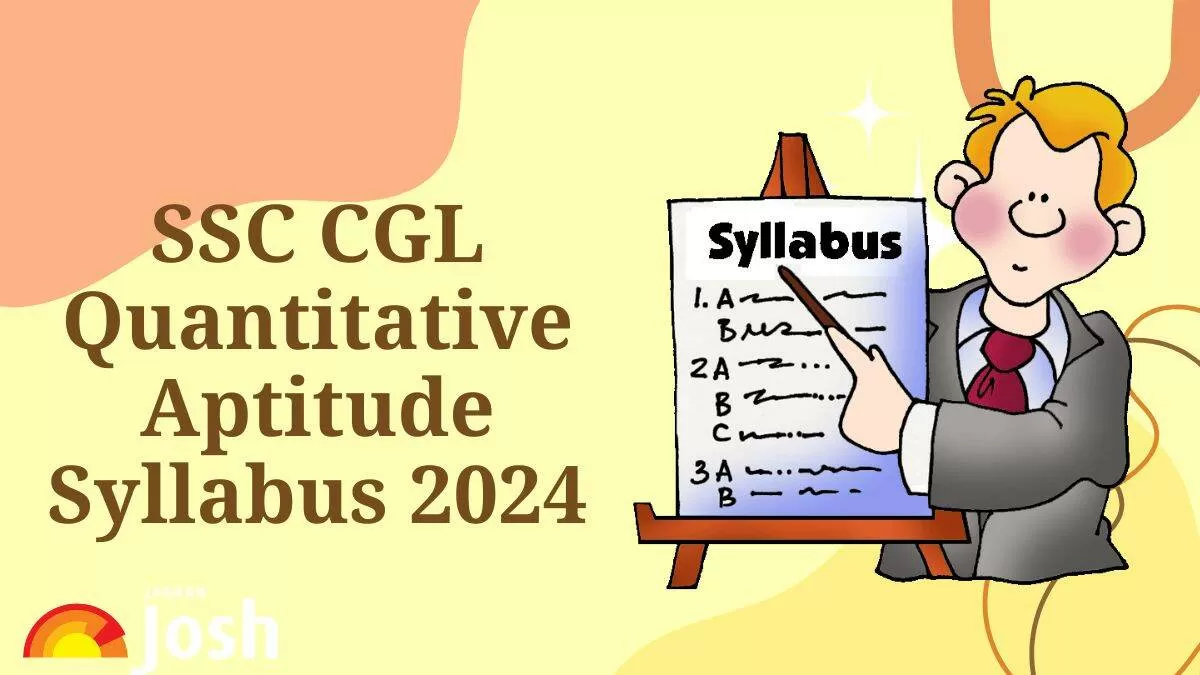 Know the SSC CGL Quantitative Aptitude Syllabus here. 