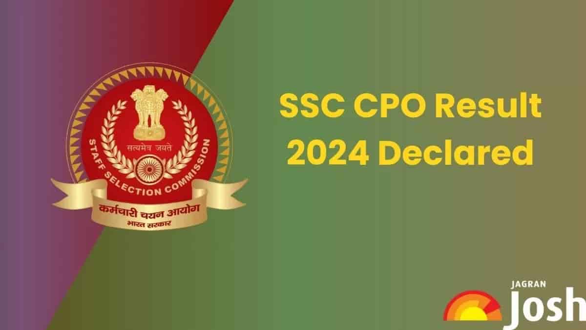 SSC CPO Result 2024 OUT at ssc.gov.in: Download Tier 1 Merit List PDF, Cutoff Here